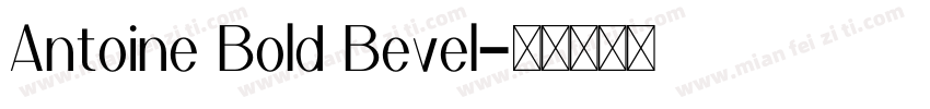 Antoine Bold Bevel字体转换